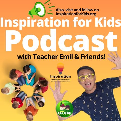 Welcome to the Inspiration for Kids Podcast.mp3