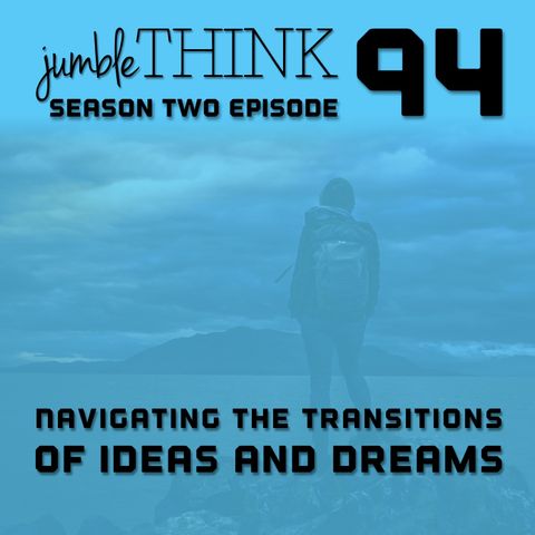 Navigating the Transitions of Ideas and Dreams with Michael Woodward