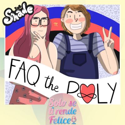 Poliamore e Non Monogamie con Bb e Gì di FAQ The Poly Podcast, Live a The Shade Firenze