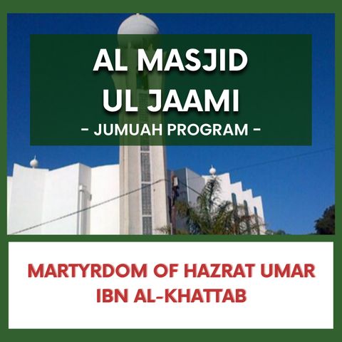 240712_Martydom of Hazrat Umar ibn Al-Khataab