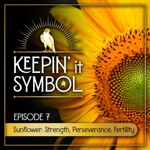 Sunflower: Strength, Perseverance, Fertility
