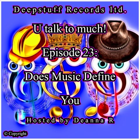 Does music define you  Episode 23