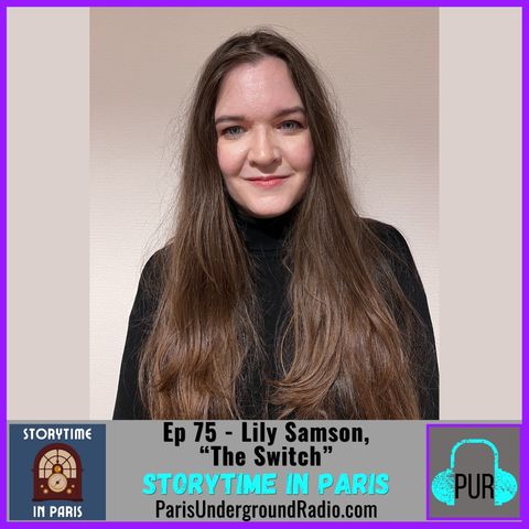 Ep 75 - Lily Samson, “The Switch”