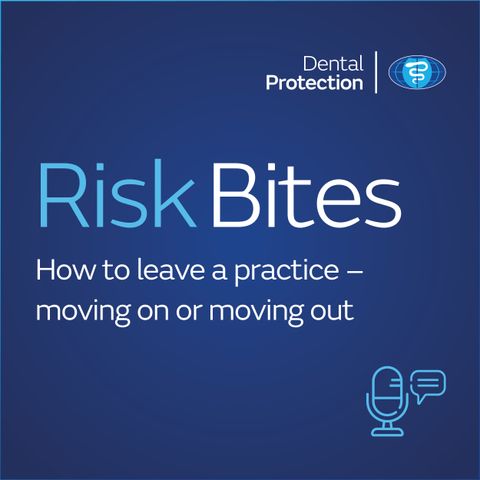 RiskBites: How to leave a practice – moving on or moving out