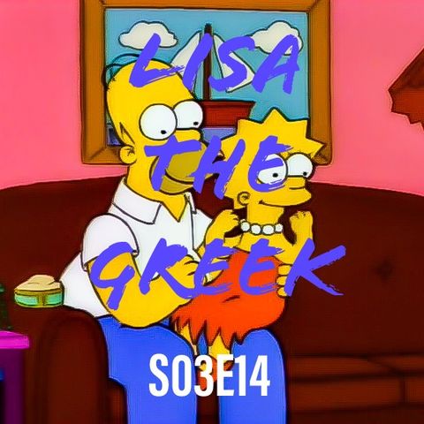 14) S03E14 (Lisa the Greek)