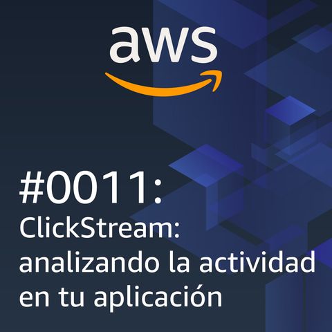#0011: ClickStream - Analizando la actividad en tu aplicación