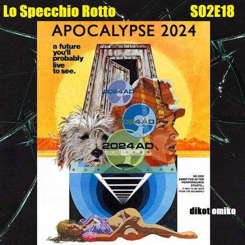 Lo Specchio Rotto - Apocalypse 2024 - 01/02/2024