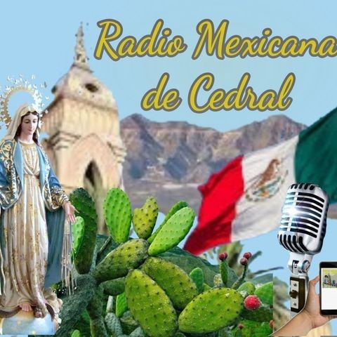 Radio Mexicana de Cedral 14 Ene 2025