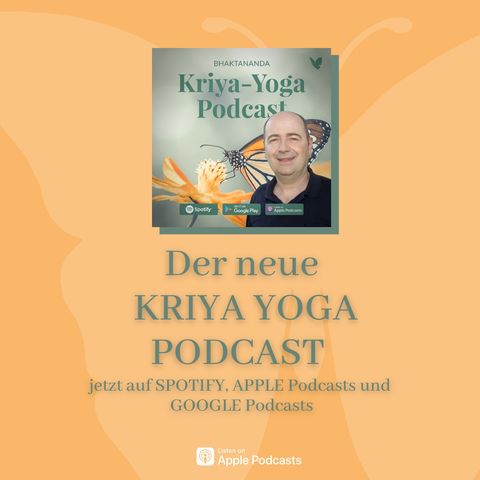 Alles über den Kriya Yoga Podcast mit Bhaktananda