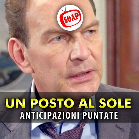 Un Posto al Sole Anticipazioni Trama Puntate dal 29 Luglio al 2 Agosto 2024: Il Piano Oscuro di Roberto!