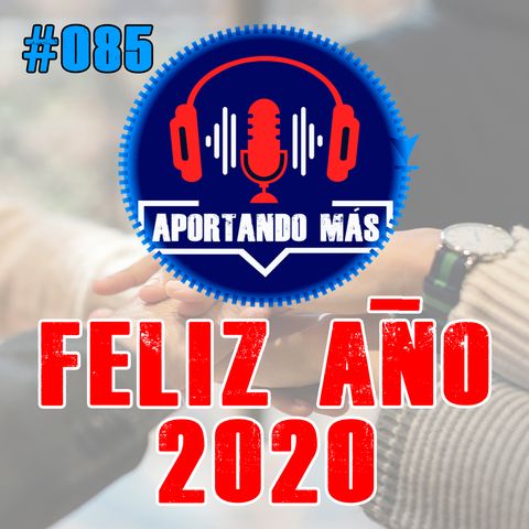 Feliz Año 2020 | 085 - Aportandomas.com