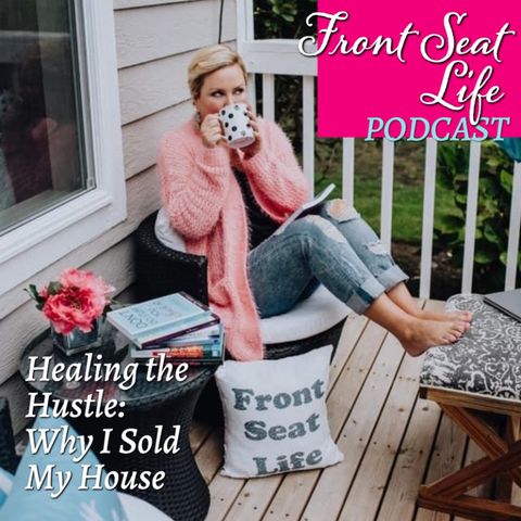 83: HTH – Why I Sold My House