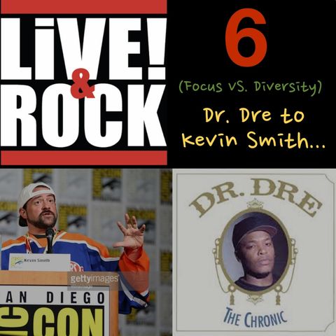 Ep 6: Dr. Dre to Kevin Smith ( Focus Vs. Diversification)