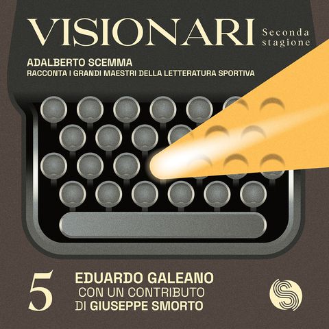 Visionari 2 - Eduardo Galeano