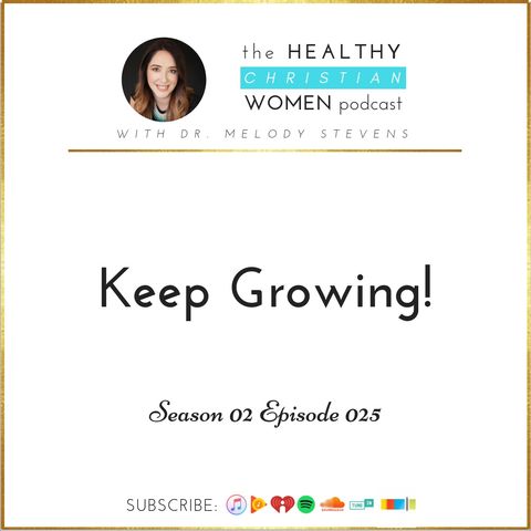 S02 E025: Keep Growing!