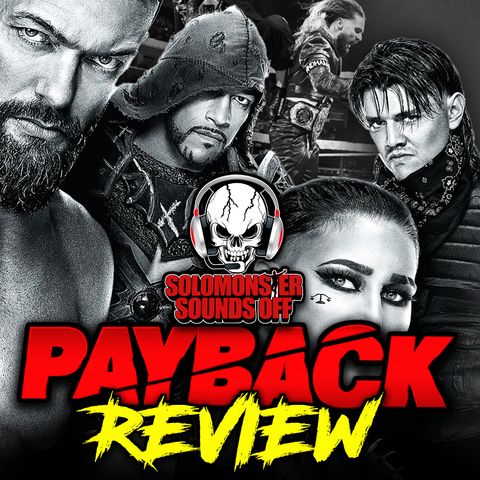 WWE Payback 2023 Review - JEY USO GOES TO RAW AND TONY KHAN FIRES CM PUNK FROM AEW