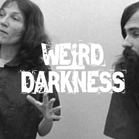 “The New Age Murderers Who Went On a Witch-Killing Spree” and 7 More True Horrors! #WeirdDarkness