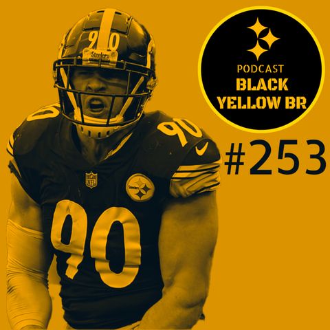 BlackYellowBR 253 - Balanço do Steelers na temporada 2021