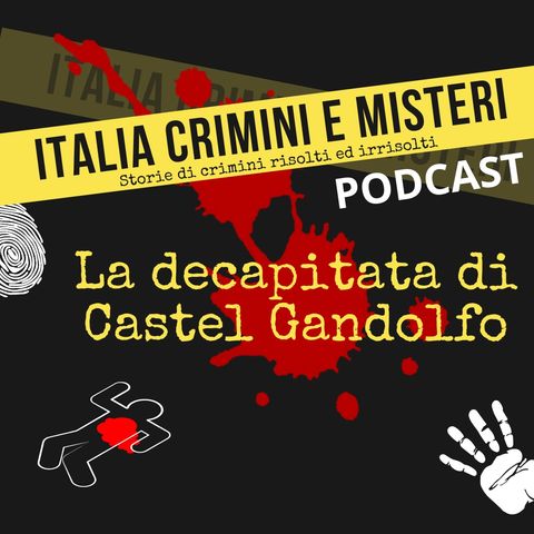 La decapitata di Castel Gandolfo