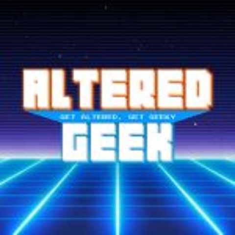 Altered Geek - 353 - Studio Owned Theaters, Boba Fett and Kickstarter Series