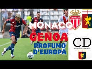 MONACO-GENOA nel PRINCIPATO profumo d'Europa per il GRIFONE, col CALCIOMERCATO sempre in fermento