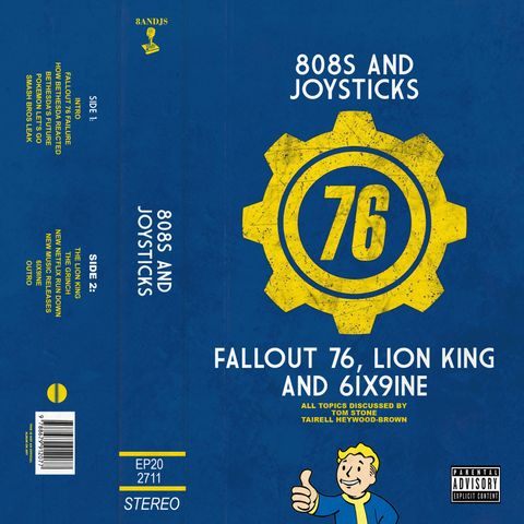 Episode 20: Fallout 76, Lion King and 6IX9INE
