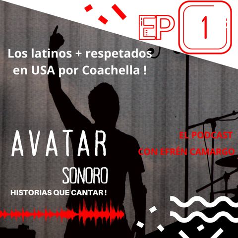 EP-1 Los artistas latinos más respetados en USA x Coachella