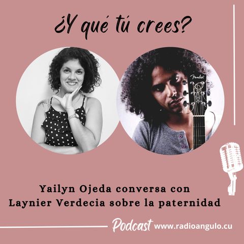 Conversamos sobre la paternidad con Lay Verdecia