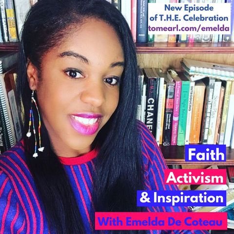 Faith, Activism, and Inspiration With Emelda De Coteau