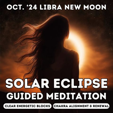 October Solar Eclipse New Moon in Libra 2024 | Chakra Cleansing & Energy Cord Healing Meditation