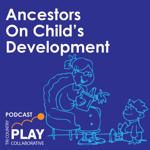 Importance of Ancestors On Child’s Development