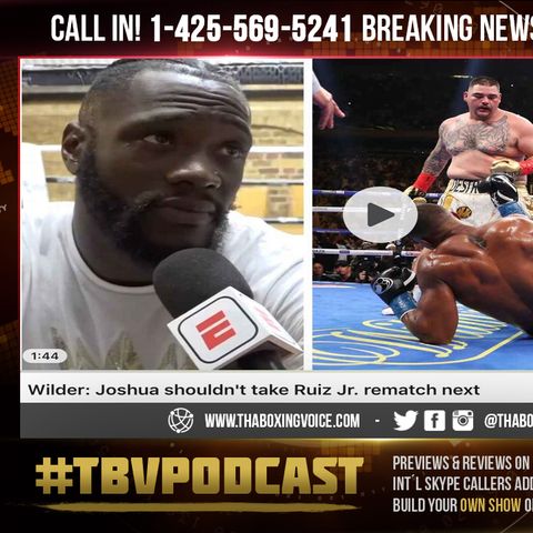 ☎️Wilder: Joshua  Loss, Quit & Being FORCED😳into Rematch, GET a TUNE-UP First😱