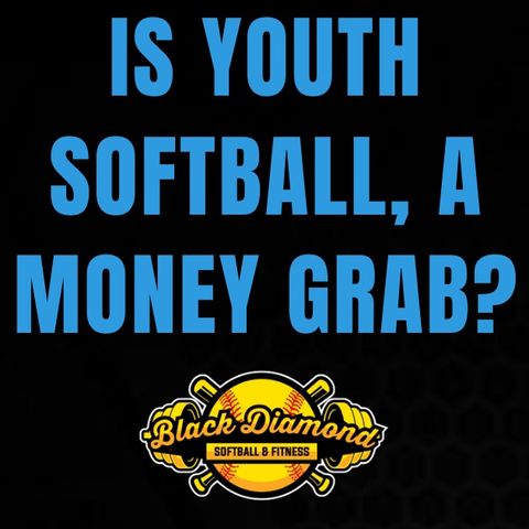 Softball...A Money Grab?