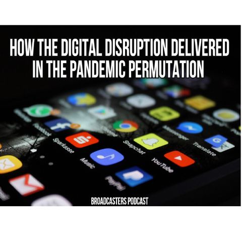 How the Digital Disruption Delivered In the Pandemic Permutation  BP031221-165