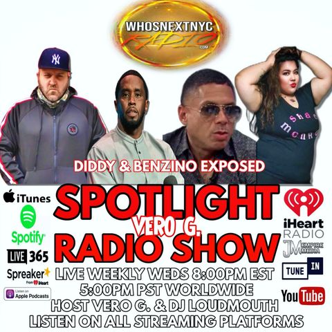 Vero G Spotlight iHeartRadio Podcast 3.17.24 Diddy & Benzino Exposed