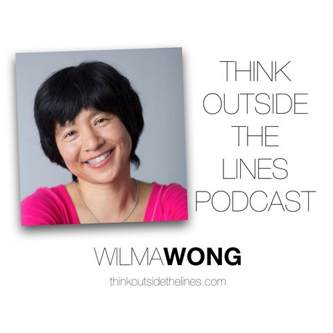 Wilma Wong - Cultivating A Healthy Mind, Body & Spirit