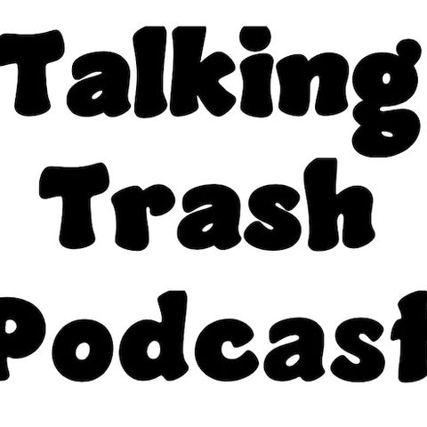 Talking Trash Ep.8 - Spinning You Around