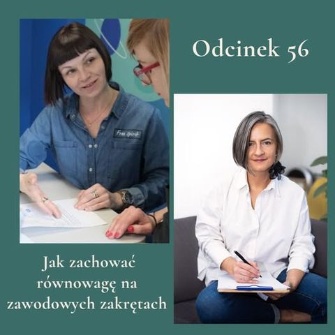 #41 Występ gościnny -"Jak zachować równowagę na zawodowych zakrętach?"