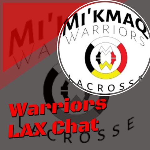 Warriors LAX Chat Ep 8