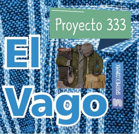 El Vago #17 - Proyecto 333
