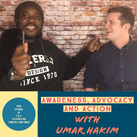 Awareness, Advocacy, and Action with Umar Hakim