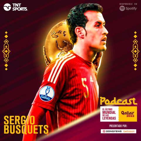 El último Mundial de las leyendas: Sergio Busquets 🇪🇸