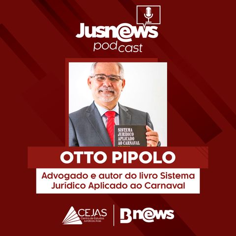OTTO PIPOLO - JUSNEWS PODCAST #52