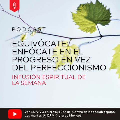 Equivócate: Enfócate en el Progreso en Vez del Perfeccionismo