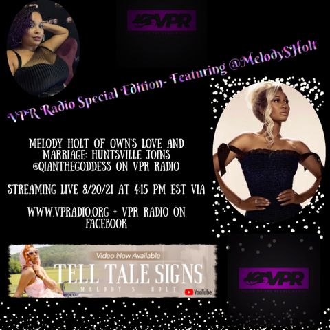 A Special Episode of VPR Radio with Hit Reality Show Love and Marriage Huntsville Star, Singer, and TV Producer, Melody Holt