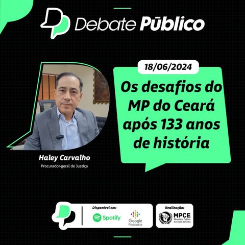 Os desafios do MP do Ceará após 133 anos de história