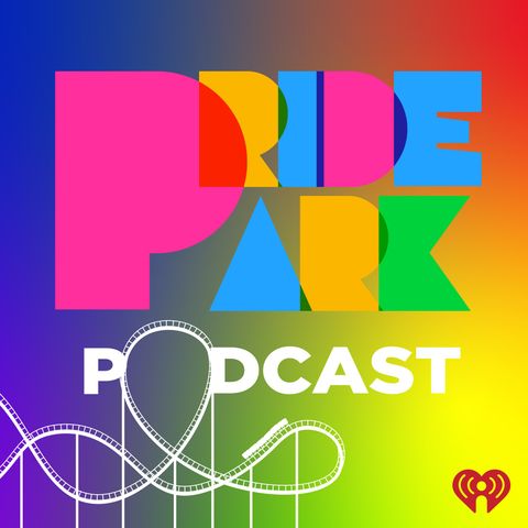 PRIDE Park Podcast: Episode 1 - Coming Out... of Hibernation