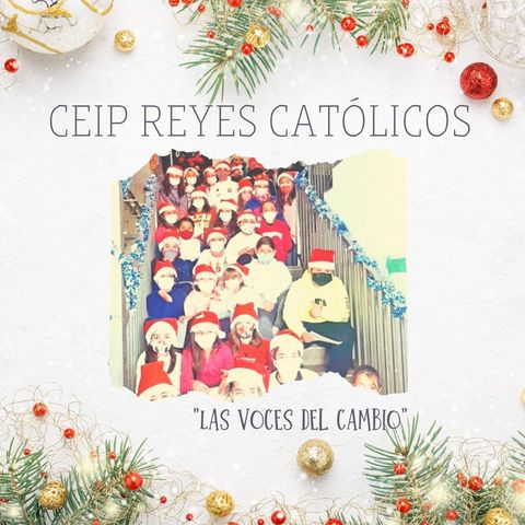 CEIP Reyes Católicos (Santa Fé). Coro "Las Voces del cambio".