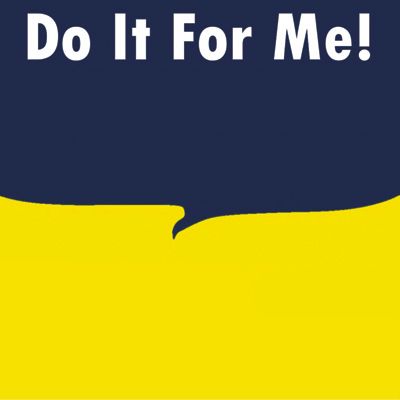 Do It For Me Radio Episode 4
