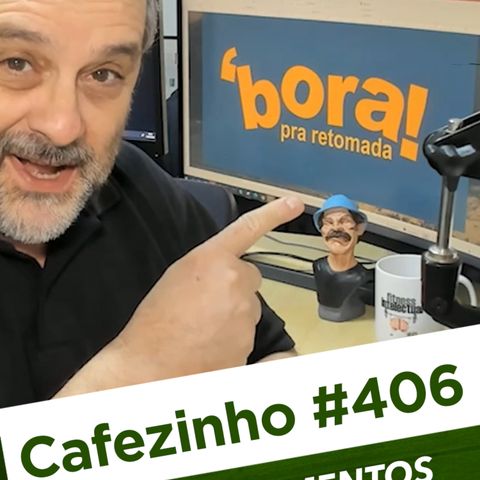 Cafezinho 406 – Ressentimentos passivos